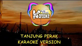 TANJUNG PERAK_ KARAOKE VERSI SEDERHANA