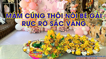 [VIDEO] Mâm cúng thôi nôi bé gái rực rỡ sắc vàng | Đồ Cúng Tâm Linh