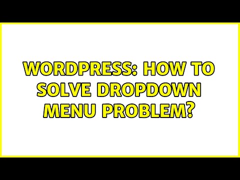 Wordpress: How to solve dropdown menu problem?