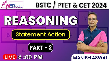 02)Reasoning Class For BSTC , PET and CET Exam |   Statement Action 1| By Manish Aswal Sir