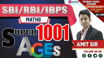 Super 1001 Ages | Part 4 | Maths by Amit Sir | SBI/ RBI/ IBPS