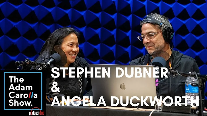 Stephen Dubner & Angela Duckworth - The Adam Carol...