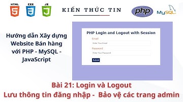 Xây dựng web bán hàng với PHP, MySQL-Bài 21: Login và Logout với Session