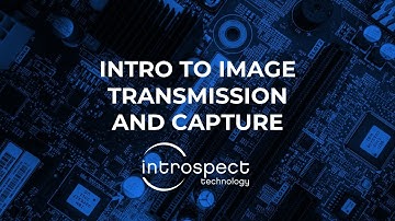 Intro to Image Transmission and Capture [1/4]