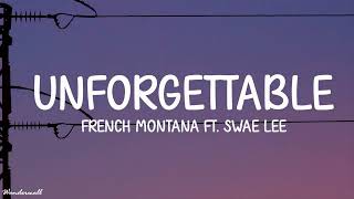 French Montana - Unforgettable (Lyrics) ft. Swae Lee