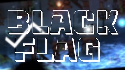 [4k60] "Black Flag" By Nekon & more | GD 2.1