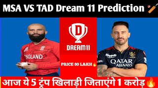 MSA VS TAD DREAM 11 TEAM ||  T10 TEAM PREDICTION || #viral #addaguru #cricketlover #t10 #exploring