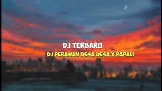 DJ PERAWAN DESA X PAPALI YANG LAGI VIRAL DI TIKTOK 2021