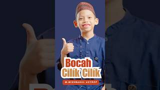 BOCAH CILIK CILIK - M MISHBAHUL ASYROF