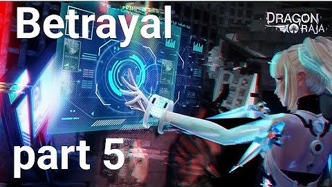 Dragon Raja Gameplay part 5: Betrayal