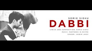 Vignette de la vidéo "Somie Sidhu & Jasbir Jassi | Dabbi | Latest Punjabi Song 2014"