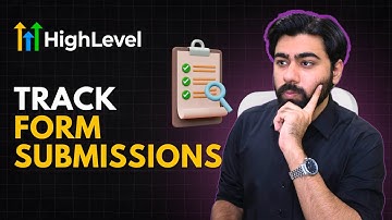 How to track Form Submissions submissions in Go High Level | GHL Tutorial