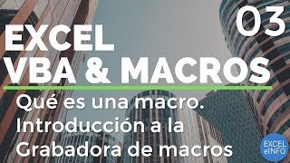 Excel VBA and Macros - Chapter 3 - What is a macro. Introduction to Macro recorder