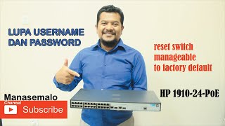 CARA RESET USERNAME DAN PASSWORD PADA SWITCH MANAGEABLE HP 1910-24-PoE