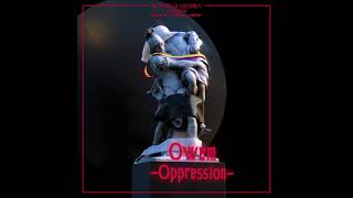 Owem - Oppression [PX099]