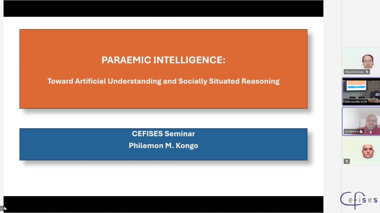Thumbnail for CEFISES Seminar: Philemon Kongo, “Paraemic Intelligence: Toward a Situated Model of Reasoning for AI