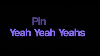 Yeah Yeah Yeahs Pin karaoke