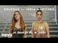 Soledad  la msica de mi vida official ft india martinez