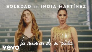 Soledad - La Música de Mi Vida  ft. India Martinez Resimi