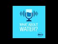 What about water   episode 1