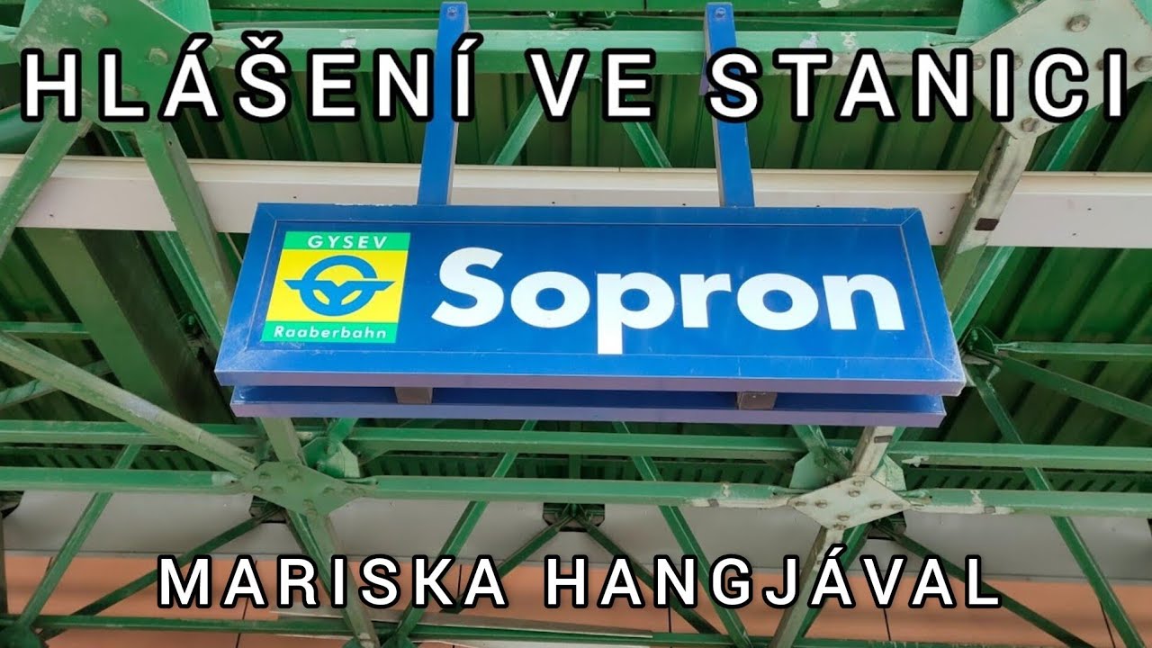 Hlášení / Hangosbemondás - Sopron (Mariska)