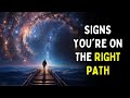 9 signs that you are on the right path  how do you know youre on the right path