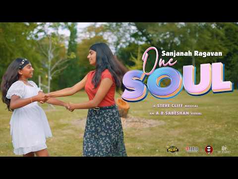 One Soul by Sanjanah Ragavan | Official Music Video | Steve Cliff | A.R.Sabeshan