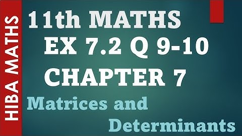 11th maths chapter 7 exercise 7.2 question 9-10 matrices and determinants tn syllabus