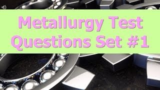 Metallurgy Test Questions Set #1 pptx screenshot 5