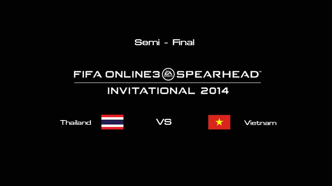 fifa online 3 thailand by player  2022 Update  FIFA Online 3 : Thailand -vs- Vietnam [Semi - Final] Invitational 2014