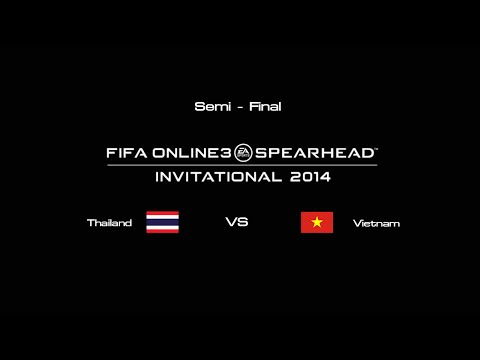 FIFA Online 3 : Thailand -vs- Vietnam [Semi - Final] Invitational 2014