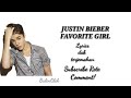 Justin Bieber Favorite Girl, Lyrics dan Terjemahan