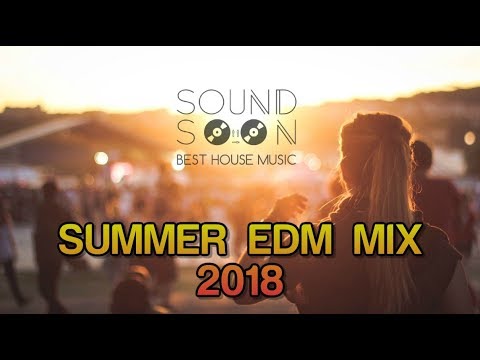 Summer Party Edm Dance Mix 2018 Tormentoni Estate 2018 Remix New Best Club House Luglio 2018 Youtube