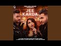 Jee Karda (feat. Garry Sandhu)