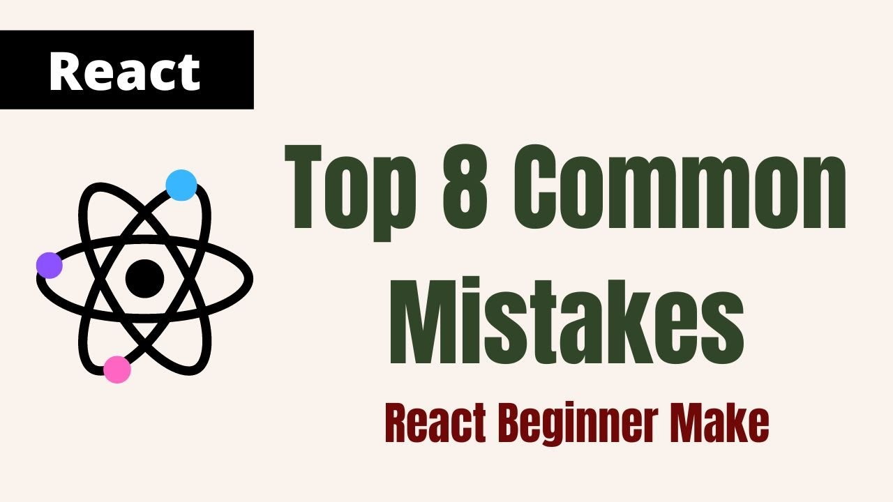 Top 8 Common Mistakes New React Users Make - part 15 - YouTube