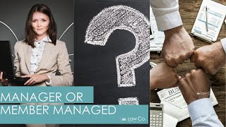 All Up In Yo' Business: Is My LLC Member Managed or ManagerManaged?