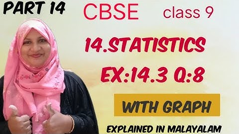 Chapter 14 Statistics Ex:14.3 q:8 CBSE maths class 9 in Malayalam