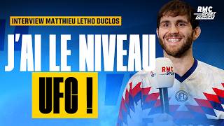 UFC Paris: "I realized I had what it takes," Letho Duclos shares his thoughts before his fight