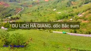 DU LỊCH HÀ GIANG | Dốc Bắc Sum tuyệt vời điểm hẹn nơi cực tây bắc