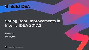 Spring Boot Improvements in IntelliJ IDEA 2017.2