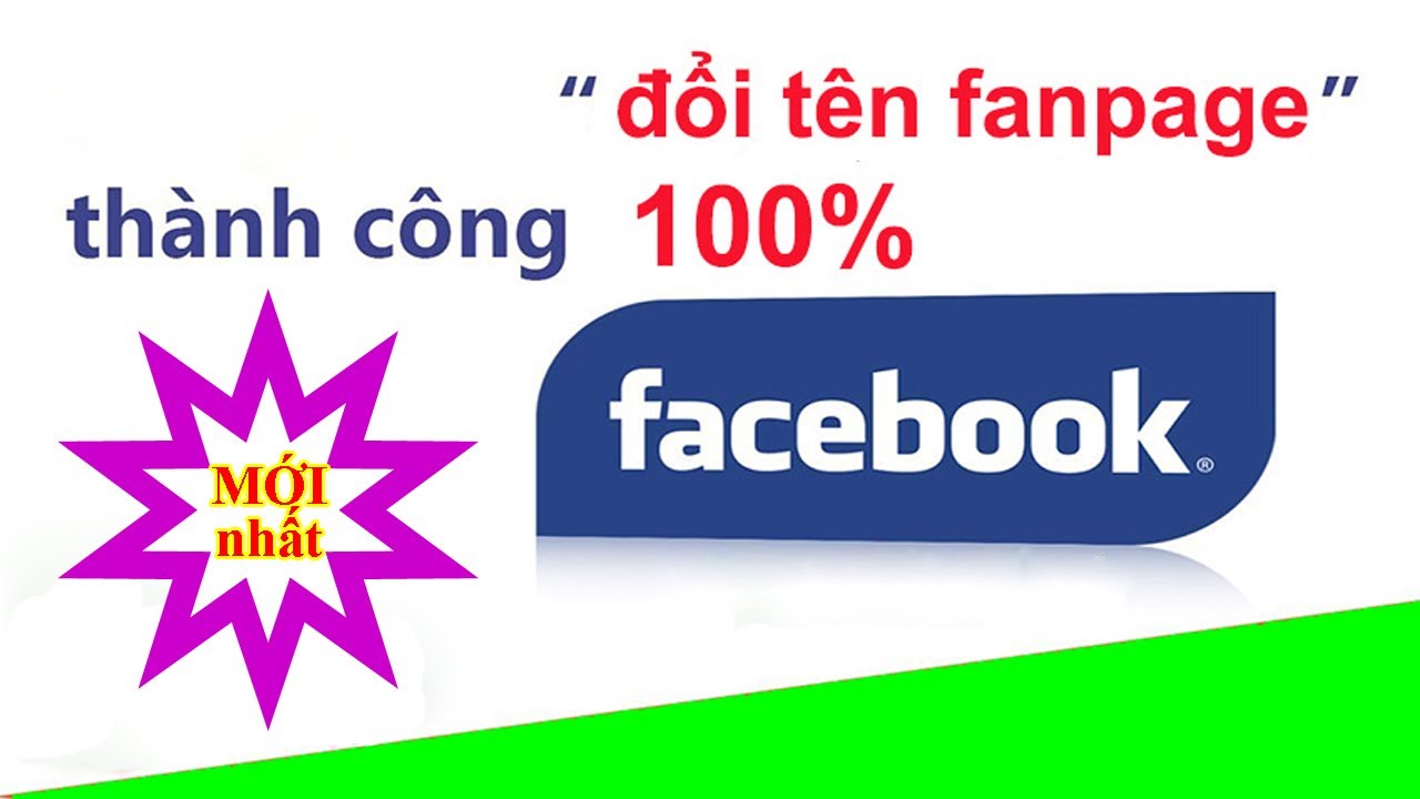 Đổi tên Fanpage Facebook đơn giản  thành công 100% kể cả fanpage nhiều lượt theo dõi
