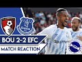Match Reaction | Bournemouth 2-2 Everton