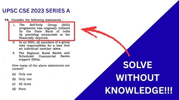 RDI UPSC CSE Prelims 2026 Elimination Techniques Course - SHGs (Q74 2023 Set A)