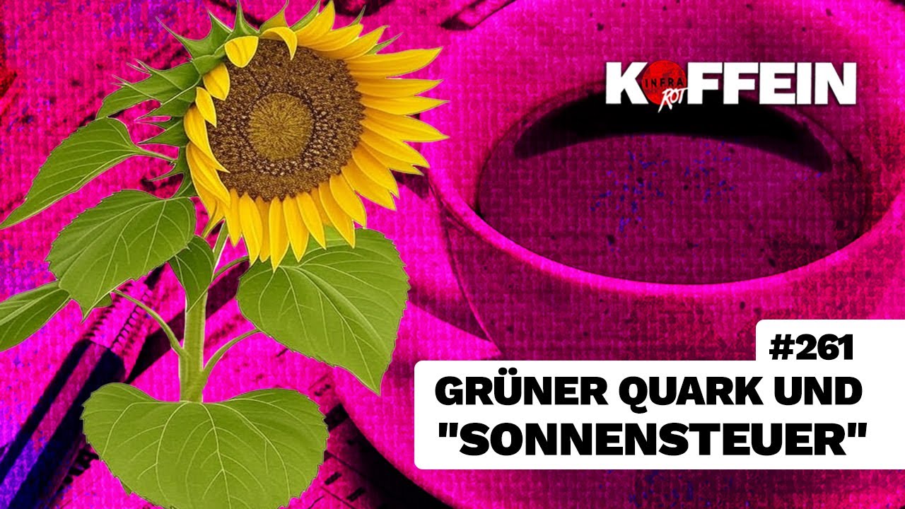 Vorschaubild: Grüner Quark und „Sonnensteuer“