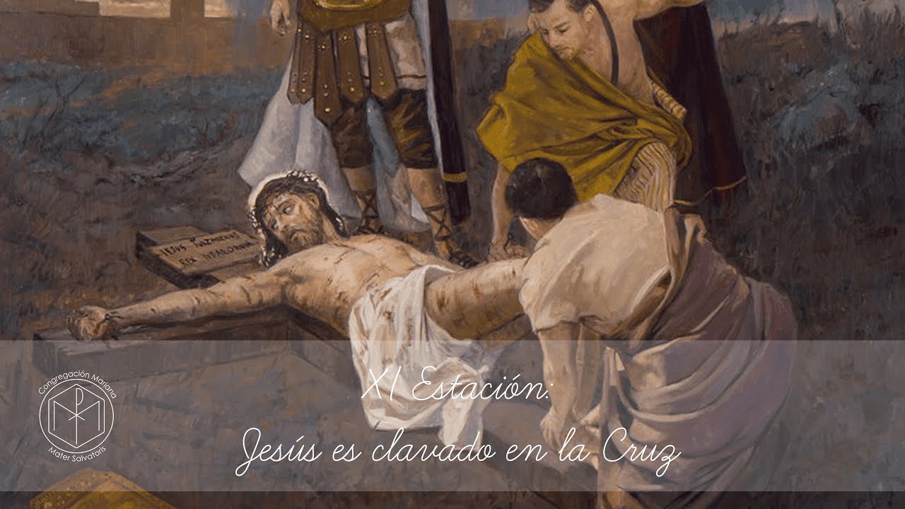 XI estación - Jesús es clavado en la Cruz - Vía Crucis CongreCcs - YouTube