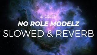 j. cole - no role modelz (slowed + reverb)