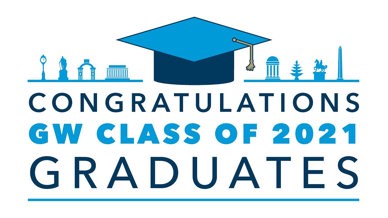 Gw School Of Business Commencement The George Washington University Gwu Graduation Date 2022
