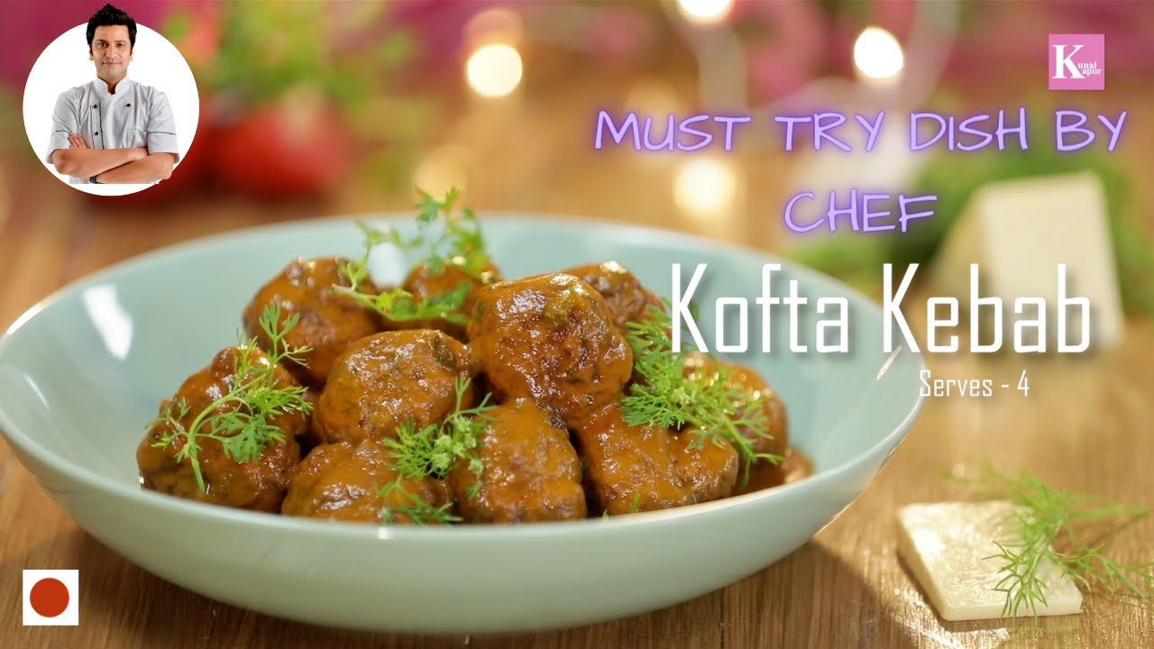 Kofta Kebab | कबाब रेसिपी | Non-veg | Keema Kofta Kabab Recipe | Chef Kunal Kapur Recipes | Kunal Kapoor