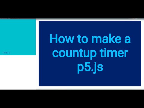 14a How to make a count up timer p5.js