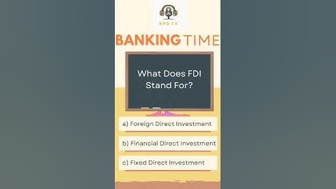 WHAT DOES FDI STAND FOR?
